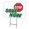 Signmission 16 in Height, 0.25 in Width, Coroplast, 16" x 12", C-1216-DS-Stop Save Now C-1216-DS-Stop Save Now - alternate 1